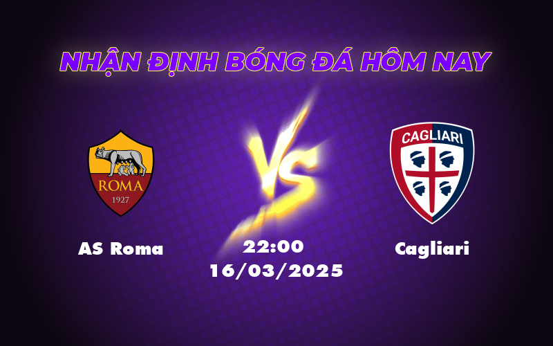 Nhận định soi kèo trận đấu AS Roma vs Cagliari Cuộc đối đầu nhiều kỳ vọng tại Serie A 1 as roma cagliari 16 03 seria a