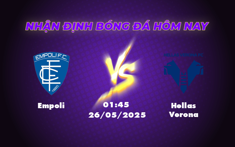 Nhận định soi kèo Empoli vs Hellas Verona Cuộc chiến cân não trên đất Ý 1 empoli hellas verona 26 05 seria a