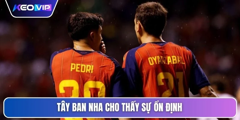 Tây Ban Nha cho thấy sự ổn định